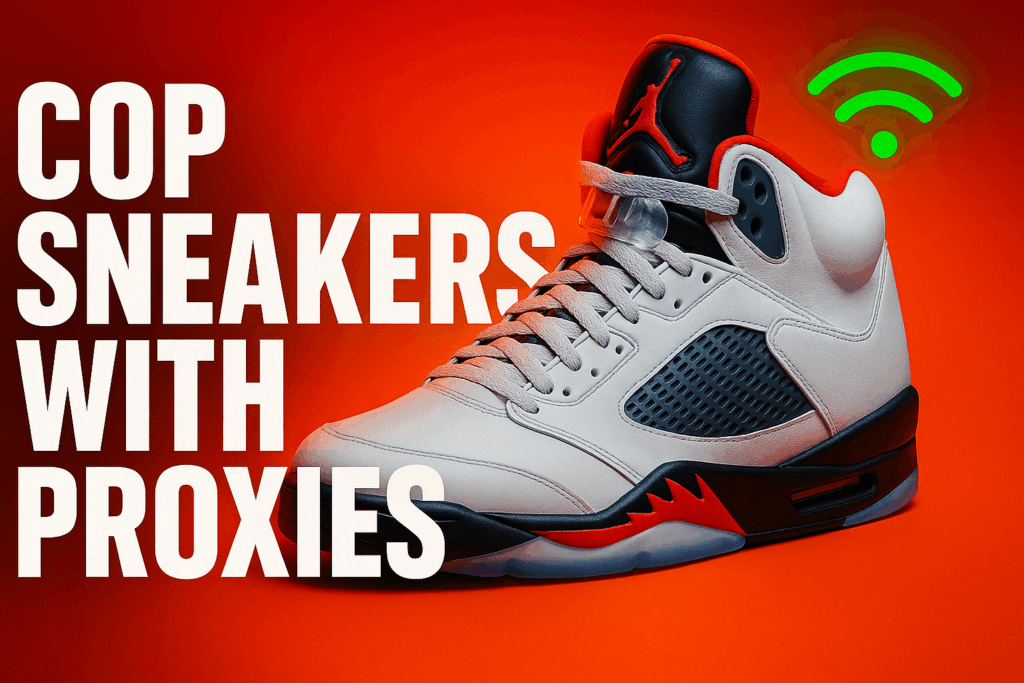 How to Cop the Air Jordan 5 Retro Using Sneaker Proxies